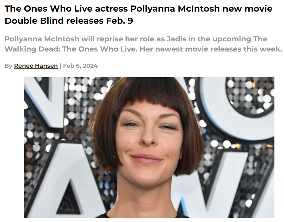 The Ones Who Live actress Pollyanna McIntosh new movie Double Blind releases Feb. 9